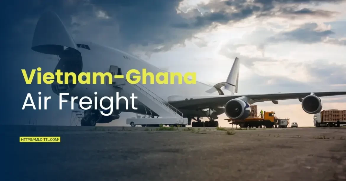 Vietnam-Ghana-Air-Freight